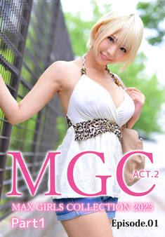 MGC ACT.2 MAX GIRLS COLLECTION 2023 Part1 Episode.01