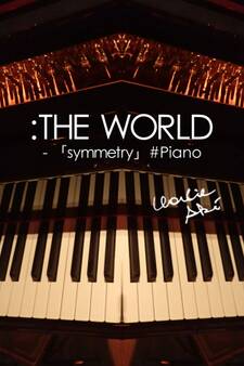 :THE WORLD - 「symmetry」#Piano