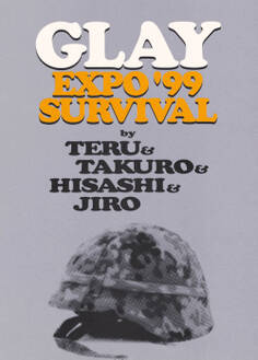 GLAY EXPO ’99 SURVIVAL