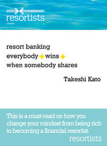 resort banking everybody wins when somebody shares : This is a must-read on how you change your mindset from being rich to becoming a financial resortist.