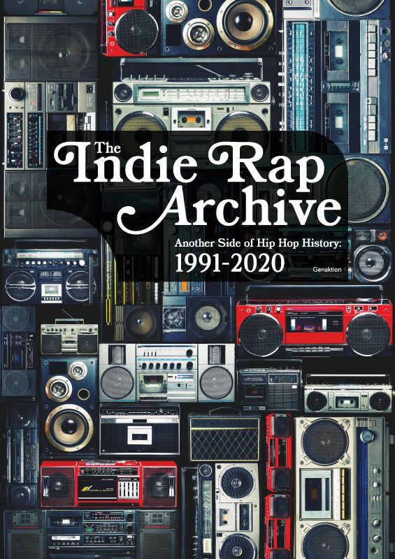 インディラップ・アーカイヴ もうひとつのヒップホップ史：1991-2020