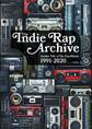 インディラップ・アーカイヴ もうひとつのヒップホップ史:1991-2020