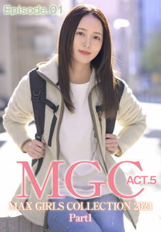 MGC ACT.5 MAX GIRLS COLLECTION 2024 Part1 Episode.01