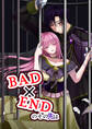 BAD×ENDのその先は