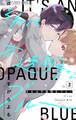 それは不透明なブルー【マイクロ】 3