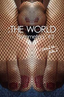 :THE WORLD - 「symmetry」#2