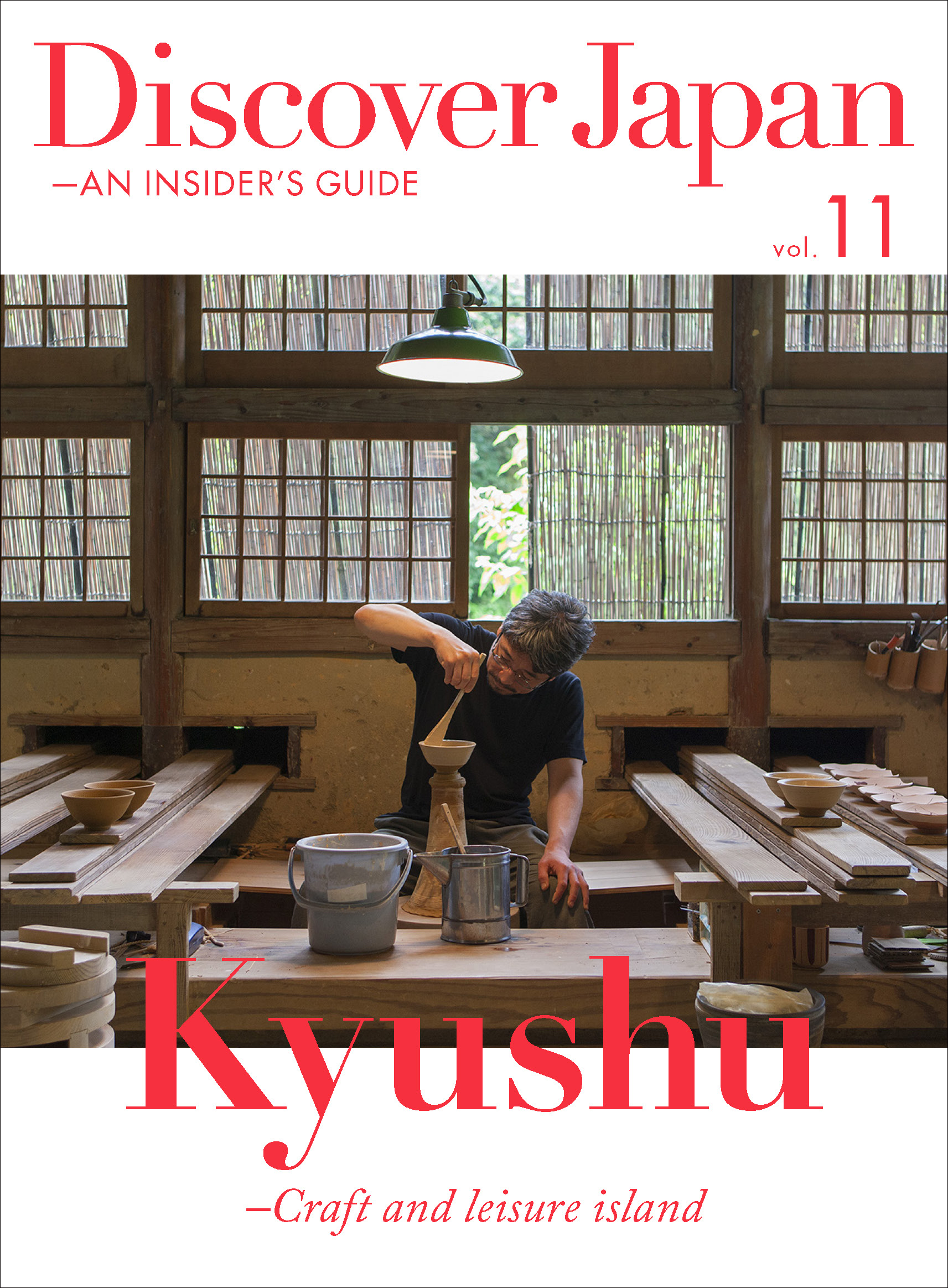 Discover Japan - AN INSIDER’S GUIDE 「Kyushu -Craft and leisure island」