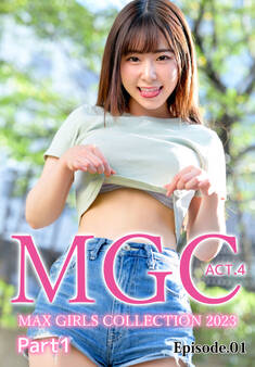 MGC ACT.4 MAX GIRLS COLLECTION 2023 Part1 Episode.01