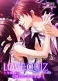 LOVE:QUIZ ~今夜、私は危険な彼に奪われる~ トワダ編 Episode 26 奪われる覚悟【タテヨミ】