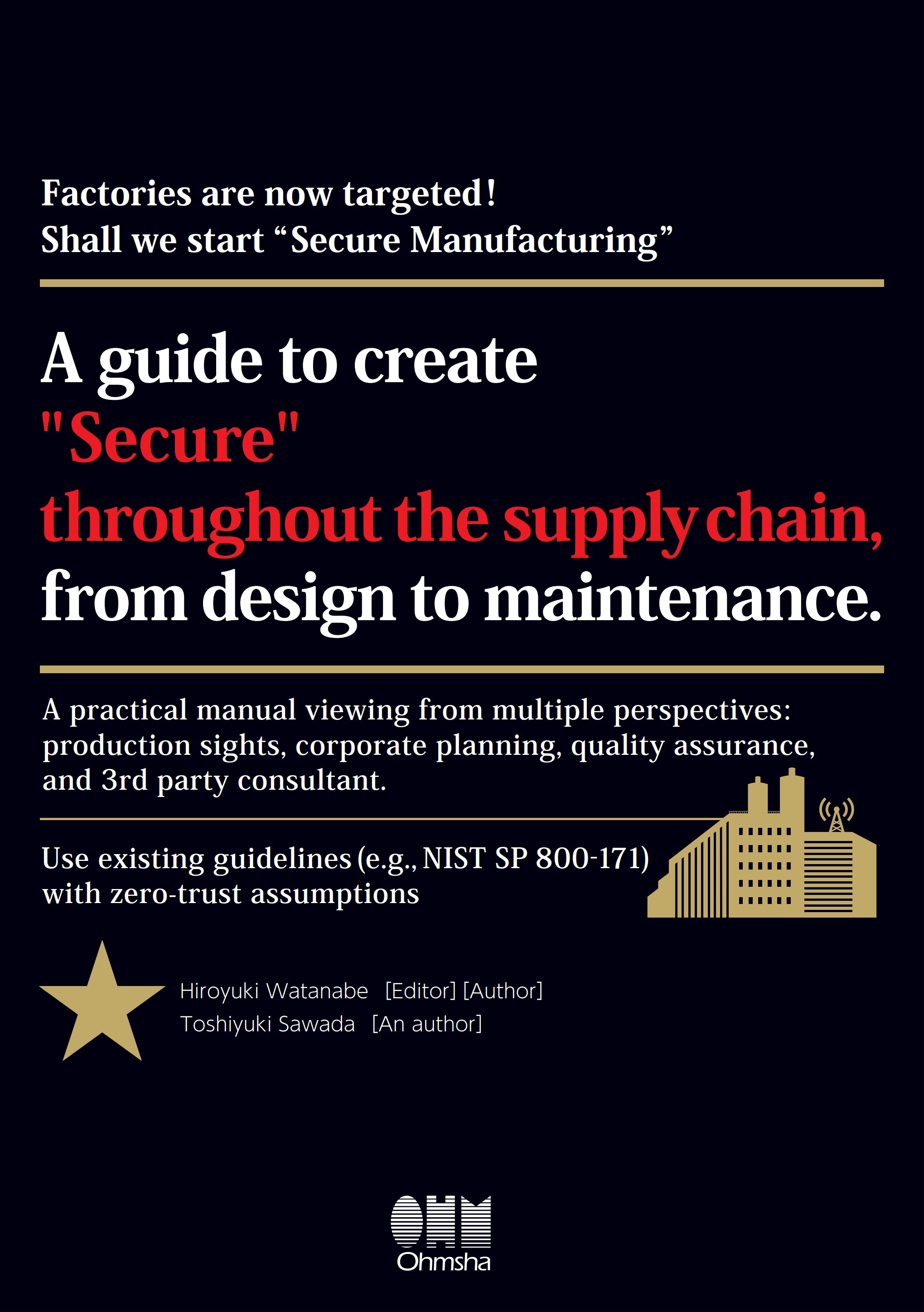 A guide to create "Secure" throughout the supply chain, from design to maintenance.