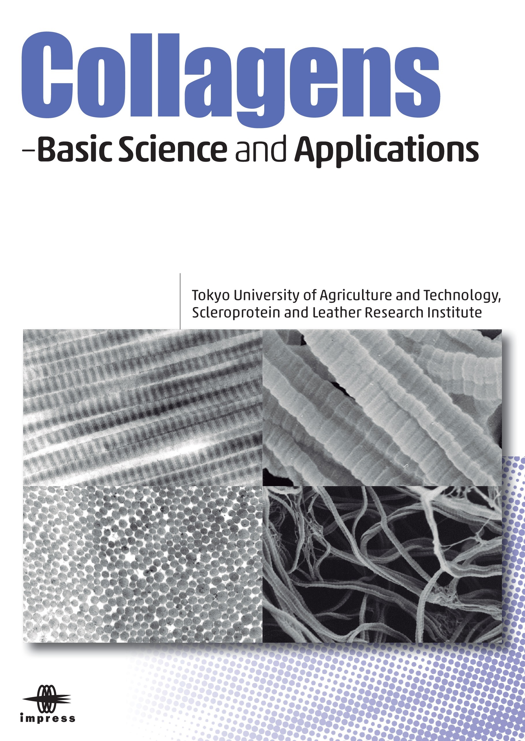 Collagens –Basic Science and Applications