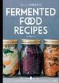 おいしい発酵食生活 意外と簡単 体に優しい FERMENTED FOOD RECIPES