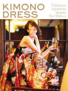 KIMONO DRESS Rie Matsui 伝統は進化する