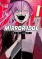 MIRROR IDOL~私と推しは鏡同士~