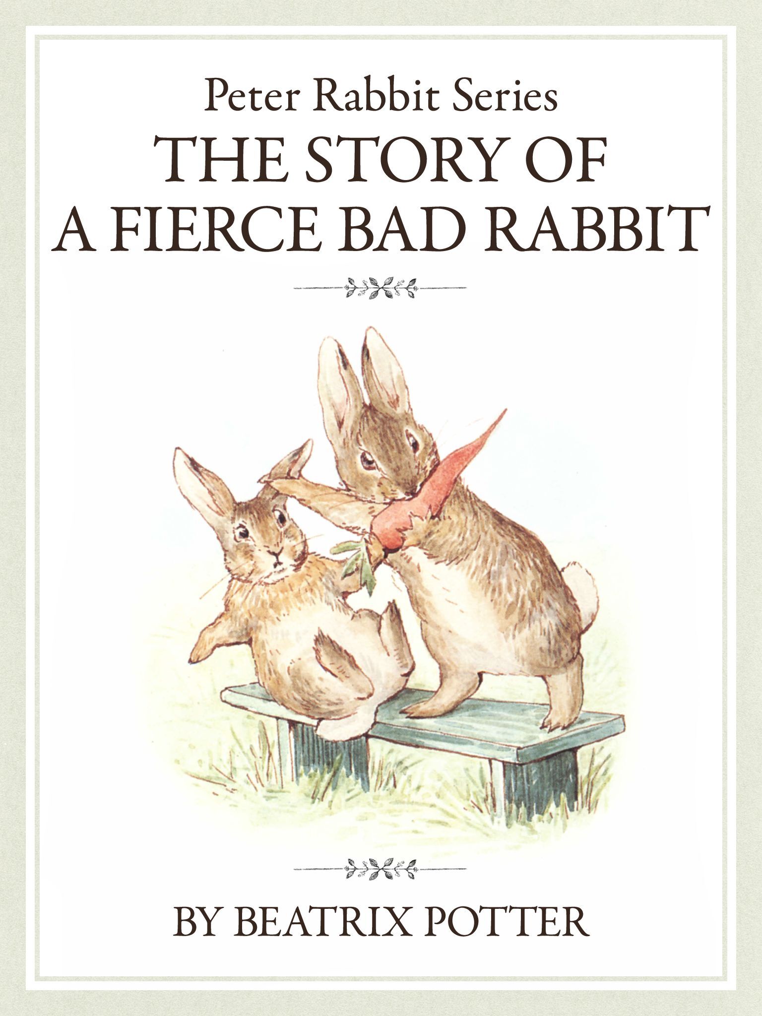 ピーターラビットシリーズ6　THE STORY OF A FIERCE BAD RABBIT