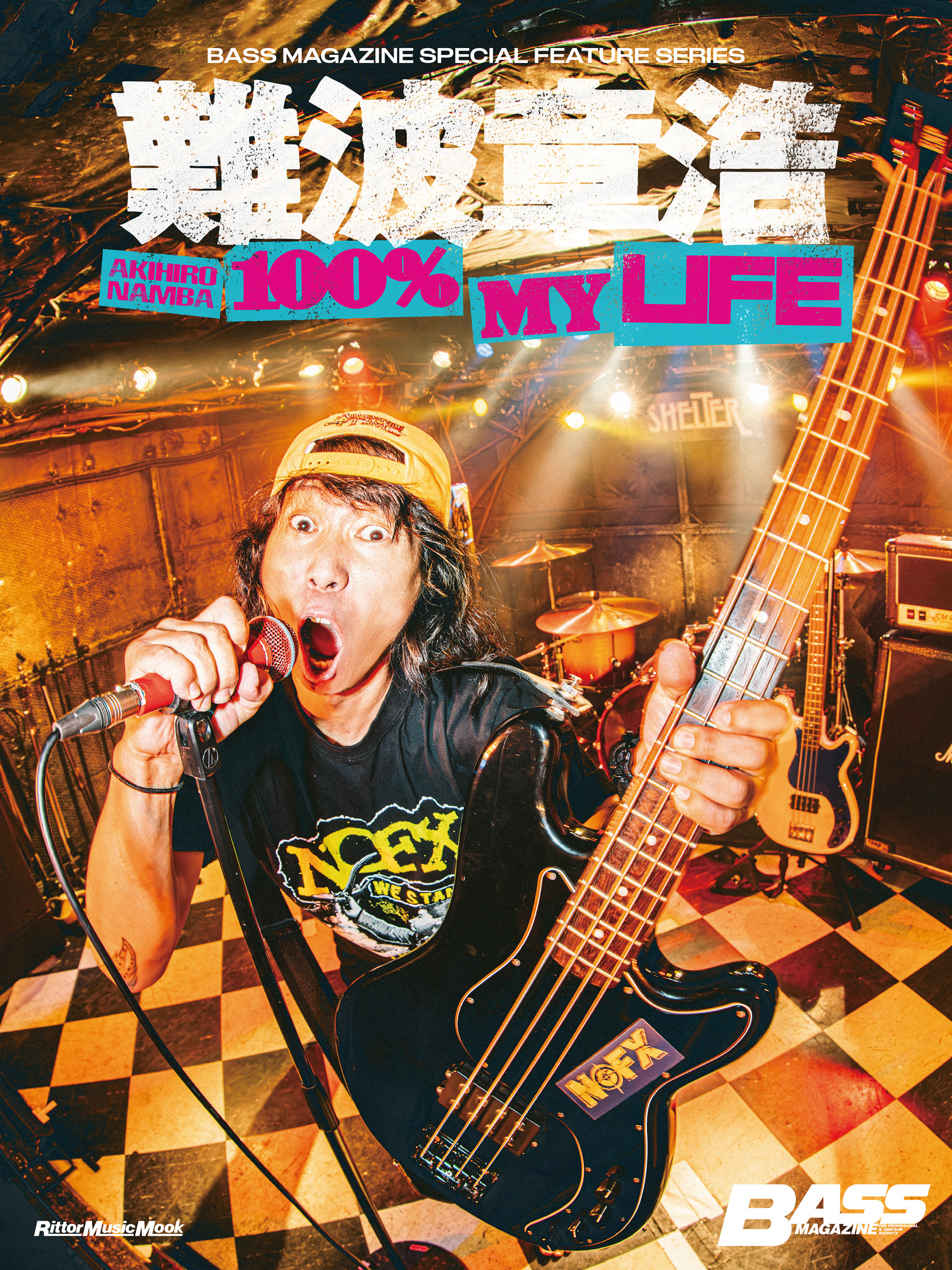 BASS MAGAZINE SPECIAL FEATURE SERIES　難波章浩 AKIHIRO NAMBA -100％ MY LIFE