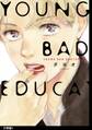 YOUNG BAD EDUCATION　分冊版（１）
