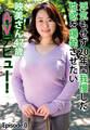 浮気もせず20年間我慢した性欲を爆発させたい。映美さん47歳AVデビュー! Episode.01