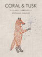 CORAL & TUSK コーラル&タスク 15年間のものづくり
