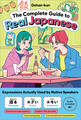 The Complete Guide to Real Japanese