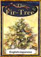 The Fir-Tree 【English/Japanese versions】
