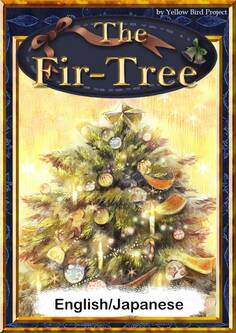 The Fir-Tree 【English/Japanese versions】