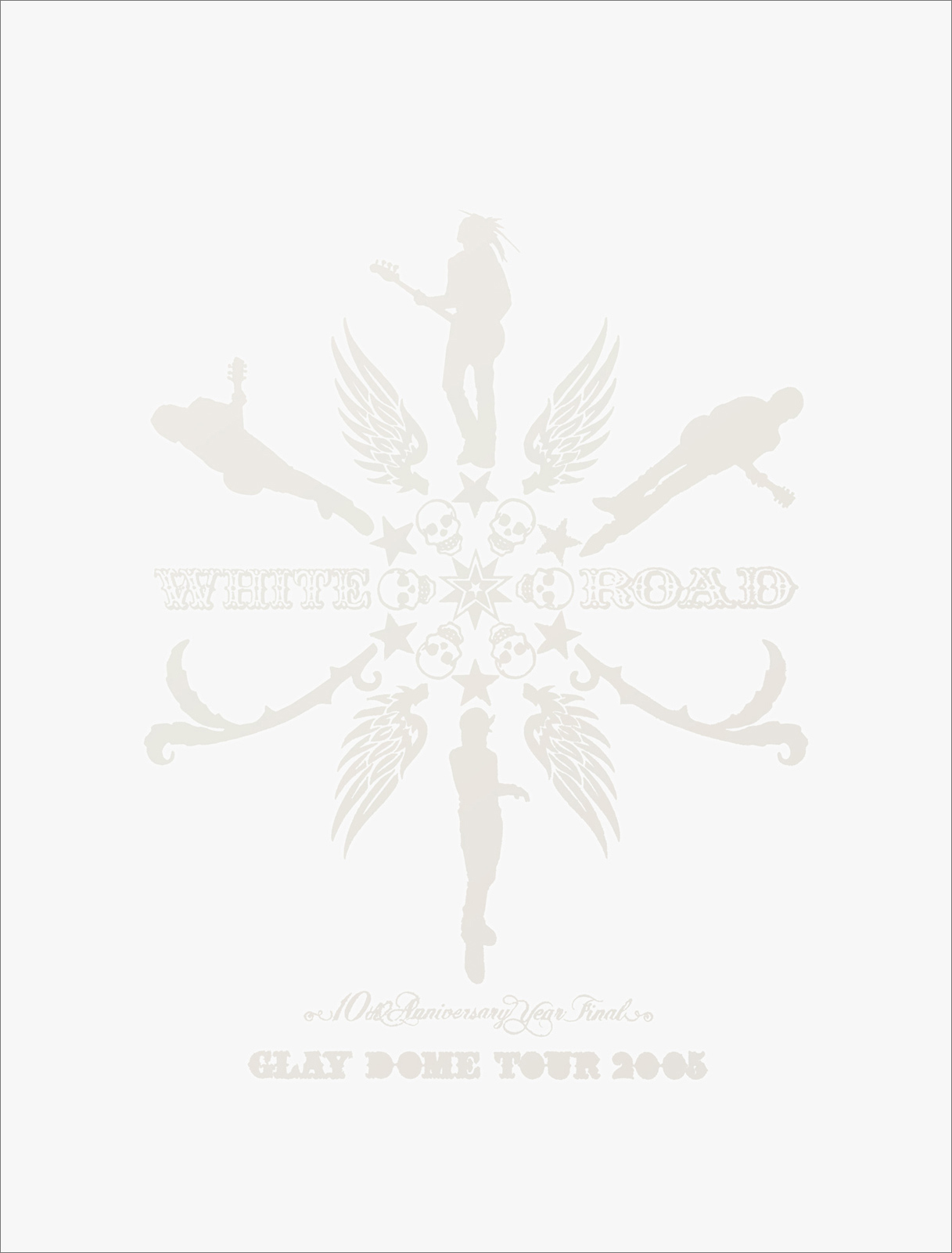 GLAY DOME TOUR 2005 “WHITE ROAD”　ライブフォト収録特別版