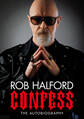ロブ・ハルフォード回想録 メタル・ゴッドの告白 ~Confess~~ 欲深き司祭(プリースト)が鋼鉄神になるまで