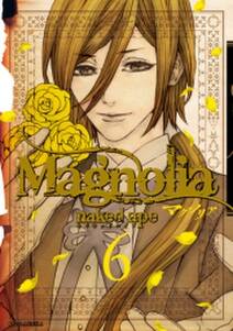 magnolia 6 無料 試し読みなら Amebaマンガ 旧 読書のお時間です magnolia 6 無料 試し読みなら Amebaマンガ 旧 読書のお時間です