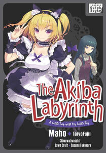 【英語版】アキバ迷宮～小さな先輩と小旅行～ ／The Akiba Labyrinth: A Little Trip with My Little Big