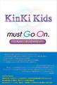 KinKi Kids must Go On. ~2人の言葉、その想い~