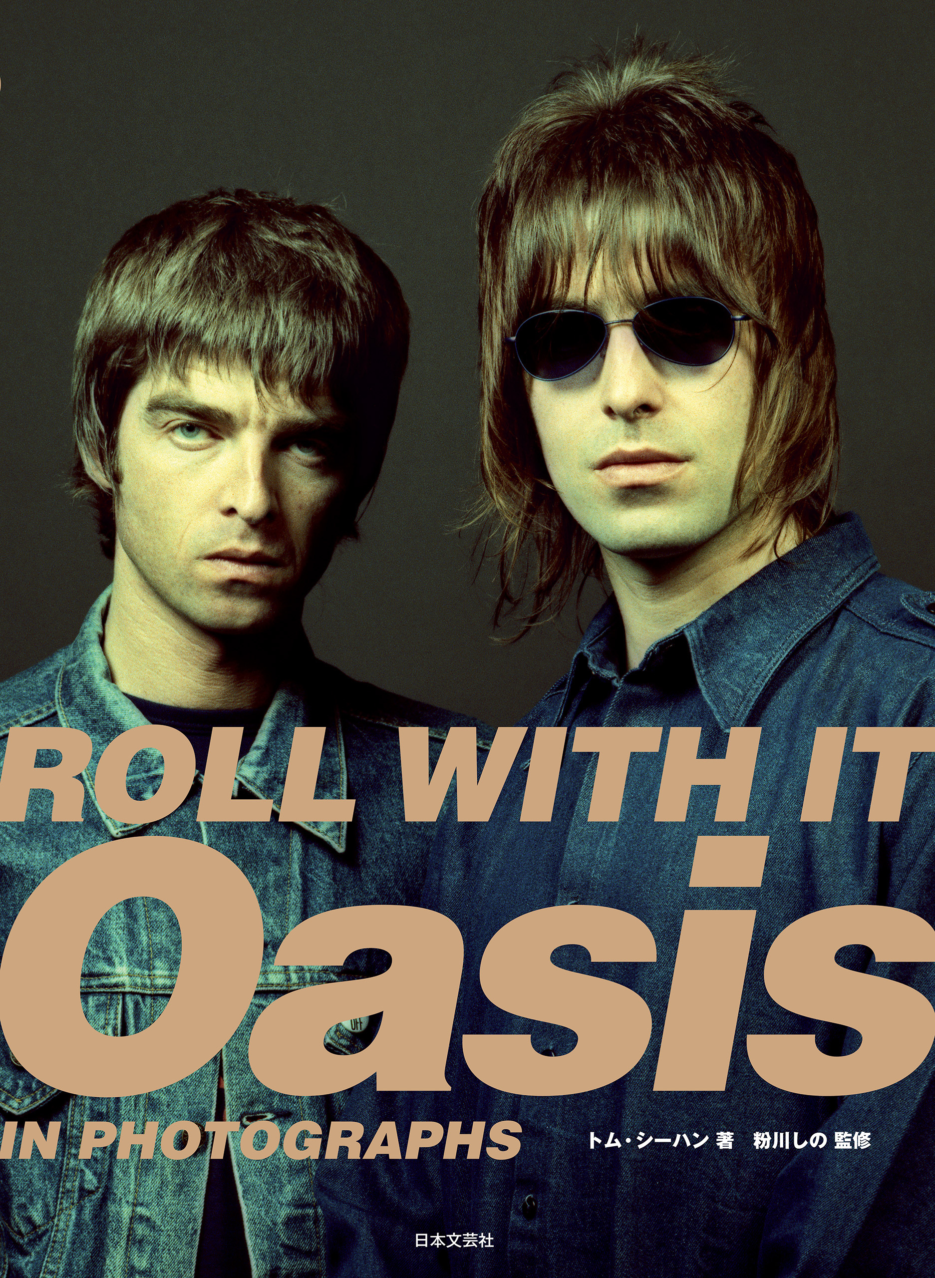 ROLL WITH IT　Oasis IN PHOTOGRAPHS（Japanese Edition）