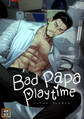 Bad papa playtime【タテヨミ】(1)