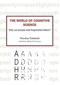 The World of Cognitive Science - Why can people read fragmented letters? -