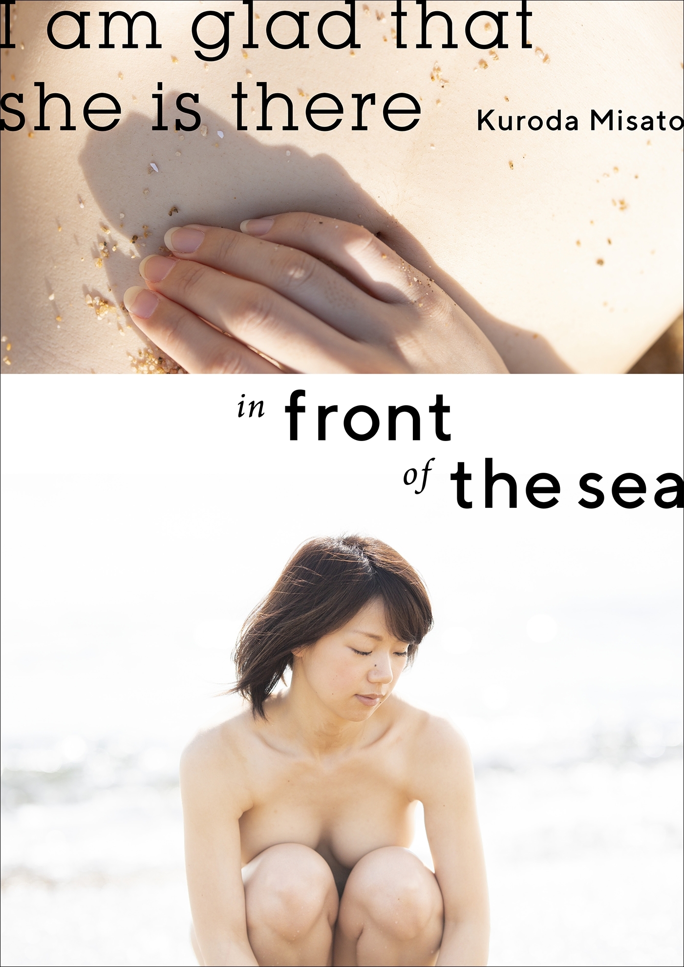 I am glad that she is there in front of the sea