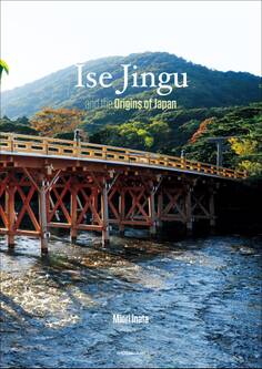 Ise Jingu and the Origins of Japan