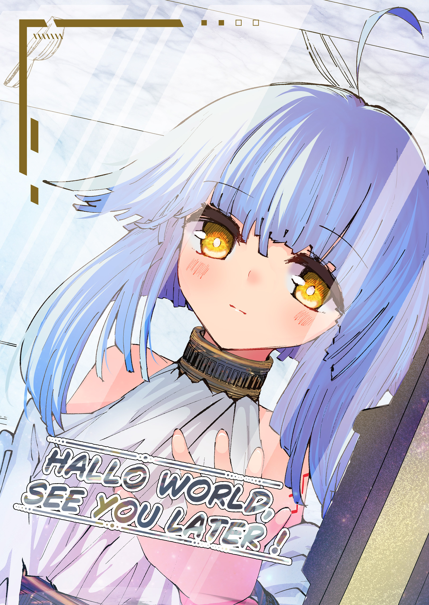 HALLO WORLD, SEE YOU LATER!