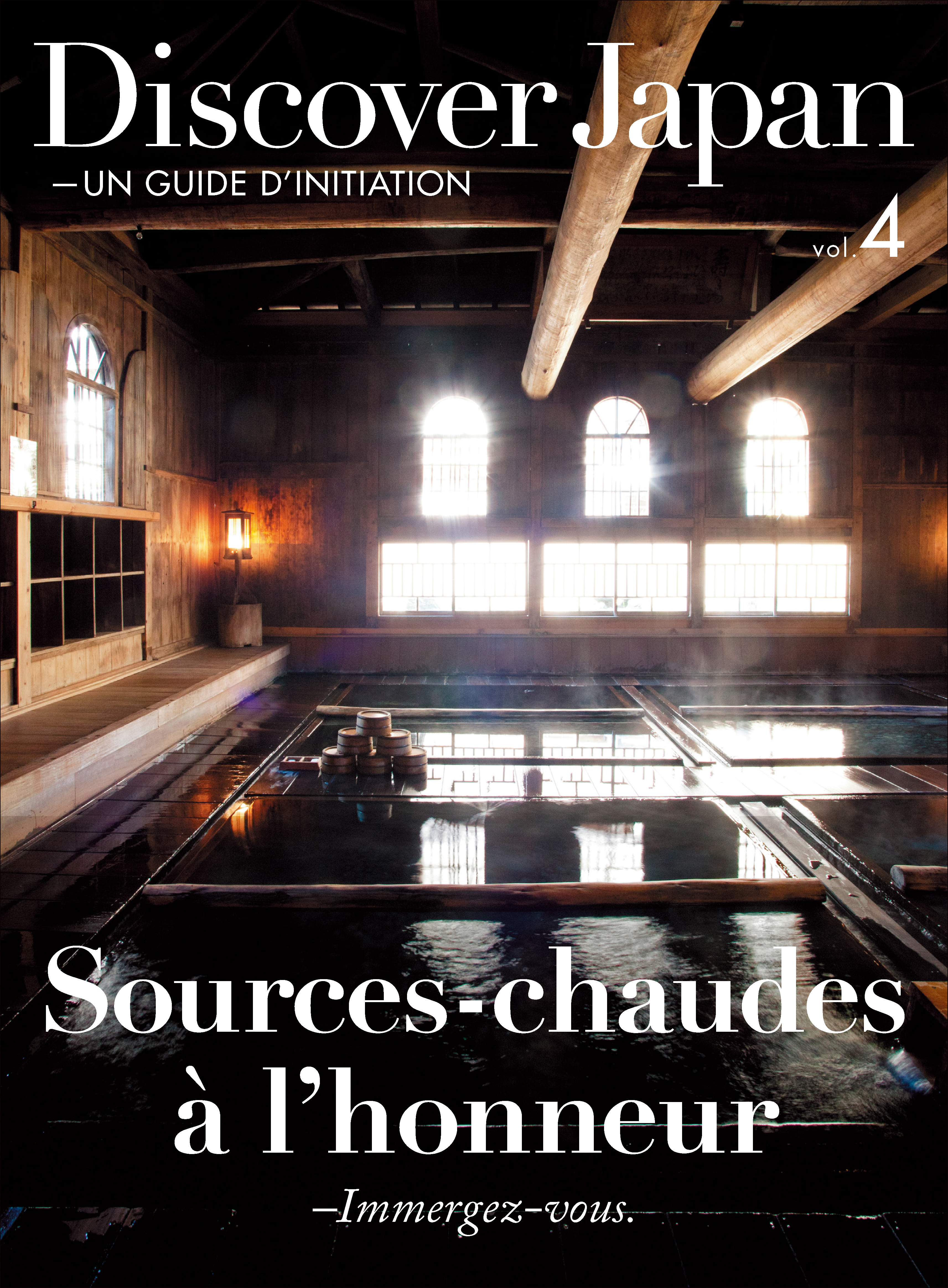 Discover Japan - UN GUIDE D’INITIATION Sources-chaudes a l’honneur ―Immergez-vous.